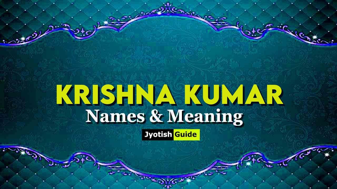krishna kumar name meaning